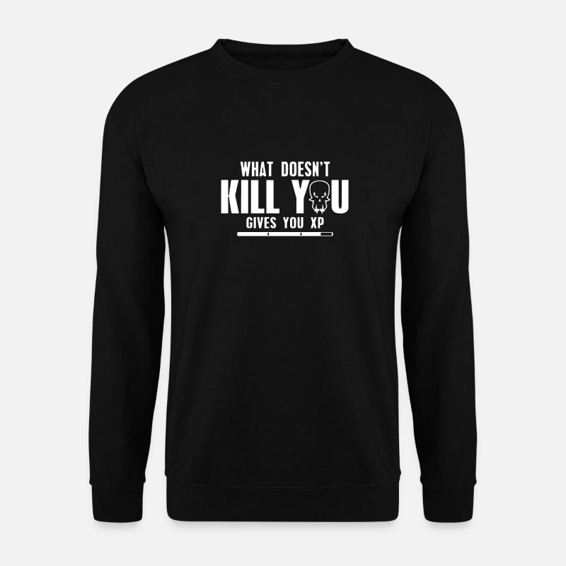 Was dich nicht umbringt, gibt dir XP - Unisex Pullover - Schwarz