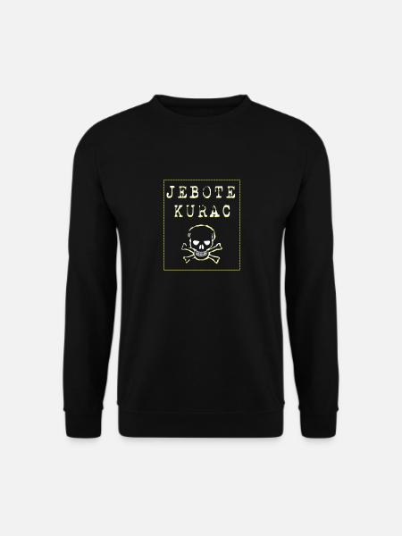 Jebote Kurac Balkan shirt Bosna sandzak Hrvatska - Unisex Pullover - Schwarz