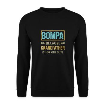Bompa because grandfather is for old guys back - Unisex Sweatshirt - black - Front - Alina (178cm) & Michal (187cm)
