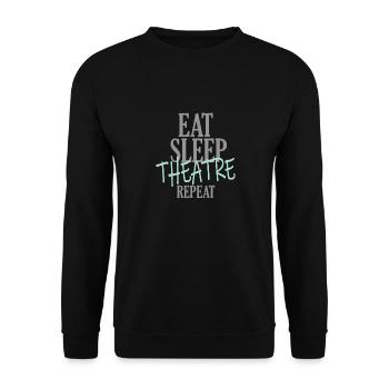 Eat Sleep Theatre Repeat - Unisex Pullover - Schwarz - Vorne - Alina (178cm) & Michal (187cm)