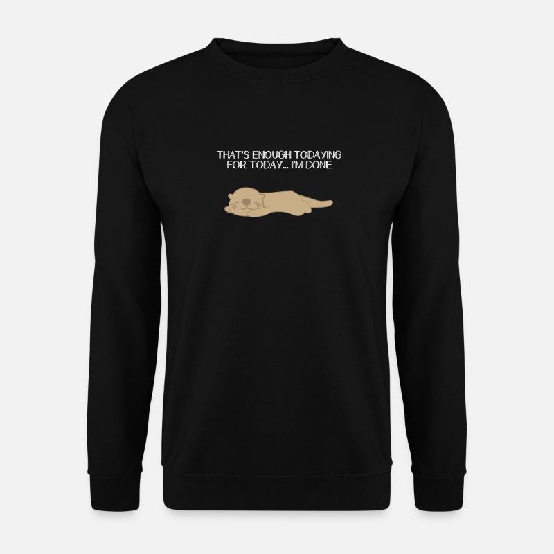 Otter - Sea Otter - Otterfan - Enough - Unisex Sweatshirt - black