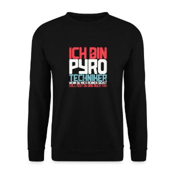 I'm a pyrotechnician when you see me running. - Unisex Sweatshirt - black - Front - Alina (178cm) & Michal (187cm)