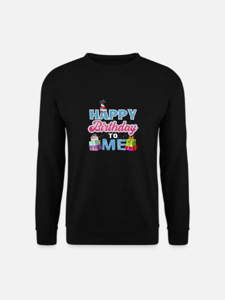 Happy Birthday To me product, Birthday design, - Unisex Sweatshirt - black
