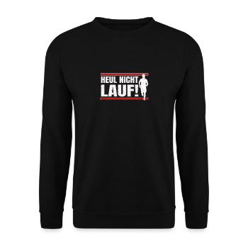 Heul nicht Lauf I Spruch für Läufer Geschenk - Unisex Pullover - Schwarz - Vorne - Alina (178cm) & Michal (187cm)