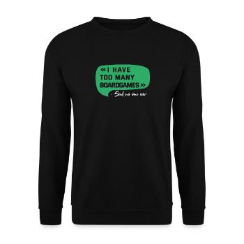Too Many Boardgames Said No One | Funny Boardgame - Unisex Sweatshirt - black - Front - Alina (178cm) & Michal (187cm)