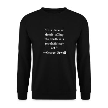 In a time of deceit telling the truth is a - Unisex Sweatshirt - black - Front - Alina (178cm) & Michal (187cm)