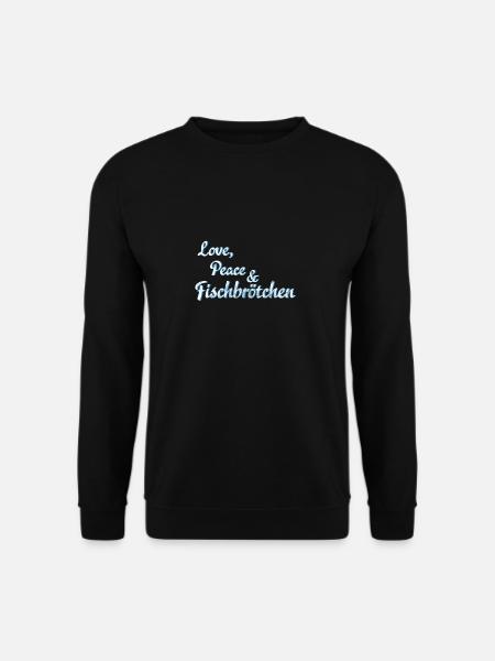 Love, Peace und Fischbrötchen - Unisex Pullover - Schwarz
