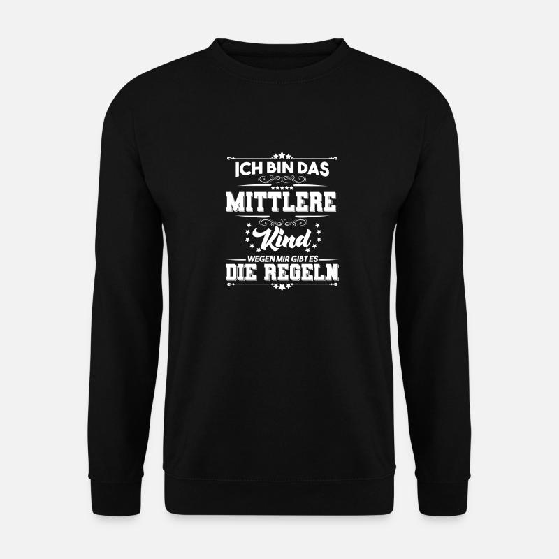 Das mittlere Kind wegen mir gibt es Regeln - Unisex Pullover - Schwarz