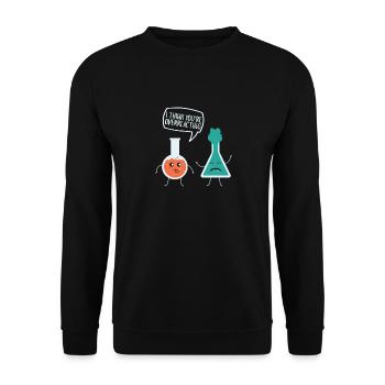 I Think Youre Overreacting Chemistry Nerd Reacting - Unisex Sweatshirt - black - Front - Alina (178cm) & Michal (187cm)