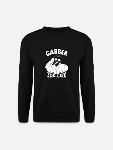 Gabber For Life - Unisex Sweatshirt - black