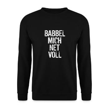 Frankfurt Hessisch Dialekt babbel mich net voll - Unisex Pullover - Schwarz - Vorne - Alina (178cm) & Michal (187cm)