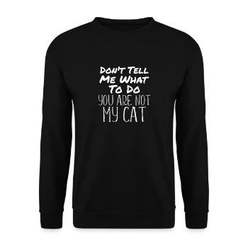 Lustig Katze Spruch Du Bist Nicht Meine Katze - Unisex Pullover - Schwarz - Vorne - Alina (178cm) & Michal (187cm)