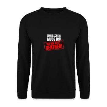 Einen Scheiss muss Ich Ich bin jetzt Rentner - Unisex Pullover - Schwarz - Vorne - Alina (178cm) & Michal (187cm)