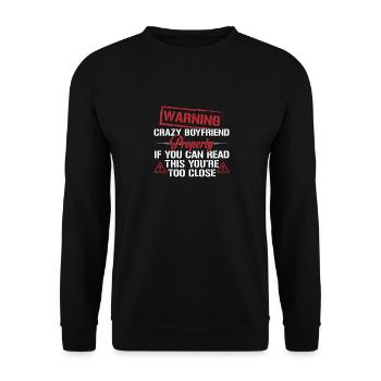 Warning Crazy Boyfriend Property - Sweat-shirt Unisexe - noir - Devant - Alina (178cm) & Michal (187cm)