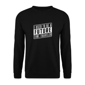 Time travel future - Unisex Sweatshirt - black - Front - Alina (178cm) & Michal (187cm)
