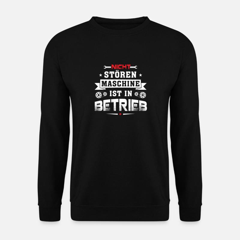 Nicht stören Maschine ist in Betrieb - Unisex Pullover - Schwarz