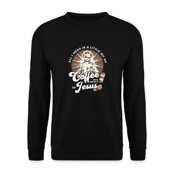 Tout ce dont j'ai besoin, c'est du café et beaucoup de Jésus - Sweat-shirt Unisexe - noir - Devant - Alina (178cm) & Michal (187cm)