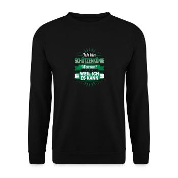 Ich bin Schützenkönig - Warum? weil ich es kann - Unisex Pullover - Schwarz - Vorne - Alina (178cm) & Michal (187cm)