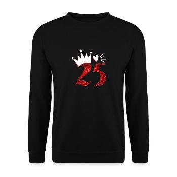 25.Geburtstag Damen 25 Jahre Prinzessin Königin - Unisex Pullover - Schwarz - Vorne - Alina (178cm) & Michal (187cm)