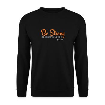 Be Strong And Courageous Gift Joshua Bible Verse - Unisex Pullover - Schwarz - Vorne - Alina (178cm) & Michal (187cm)