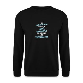 Lustig Schwimmen Spruch Schwimmer Geschenk - Unisex Pullover - Schwarz - Vorne - Alina (178cm) & Michal (187cm)