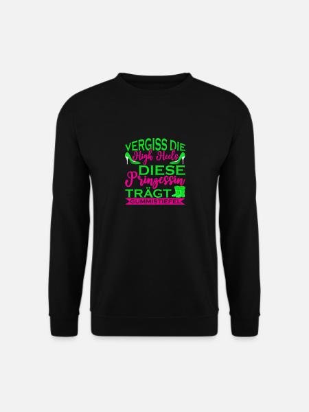Vergiss Die High Heels Prinzessin Trägt Gummistief - Unisex Pullover - Schwarz