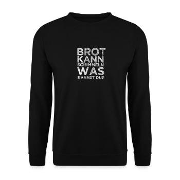 Brot kann Schimmeln was kannst du - Unisex Pullover - Schwarz - Vorne - Alina (178cm) & Michal (187cm)