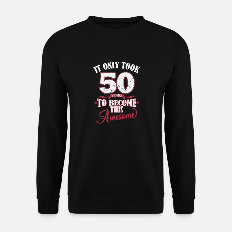 50th Birthday It Only Took 50 Years to Awesome - Unisex Sweatshirt - black