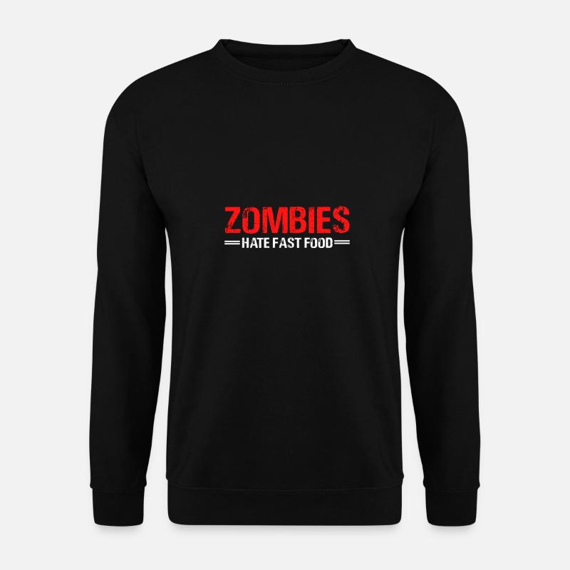 Zombies Hate Fast Food - Unisex Pullover - Schwarz