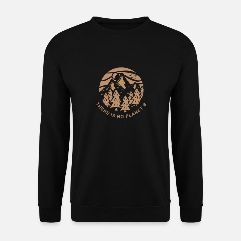 Il n'y a pas de planète B - Protection de l'environnement Protection du climat - Sweat-shirt Unisexe - noir