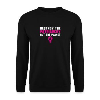 Détruire le patriarcat, pas la planète féminisme - Sweat-shirt Unisexe - noir - Devant - Alina (178cm) & Michal (187cm)