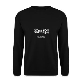 C'est une chose de Hamilton que vous ne comprendriez pas - Sweat-shirt Unisexe - noir - Devant - Alina (178cm) & Michal (187cm)