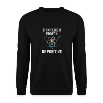 Denken Sie, wie ein Proton positive Quantenphysik sein - Unisex Pullover - Schwarz - Vorne - Alina (178cm) & Michal (187cm)