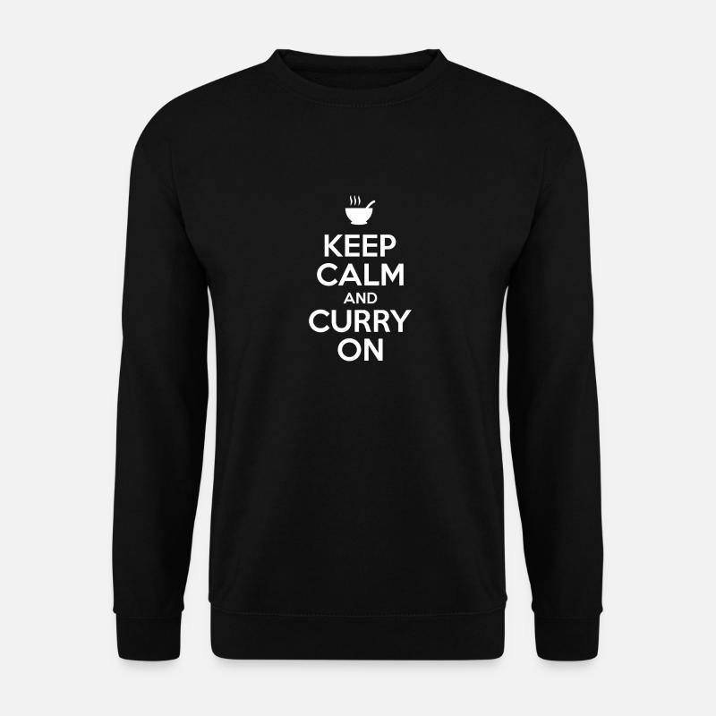 Keep calm and curry on curry enthusiast and food - Unisex Sweatshirt - black