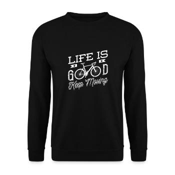 Life is Good Fahrrad Sport Motivation - Unisex Pullover - Schwarz - Vorne - Alina (178cm) & Michal (187cm)