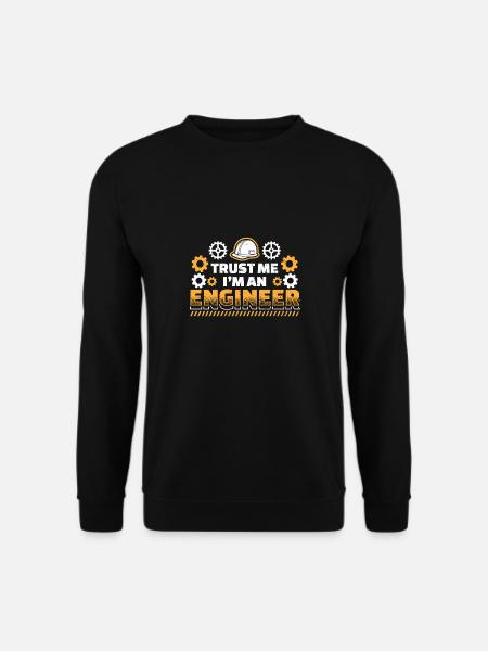 Trust me im an engineer - Unisex Sweatshirt - black