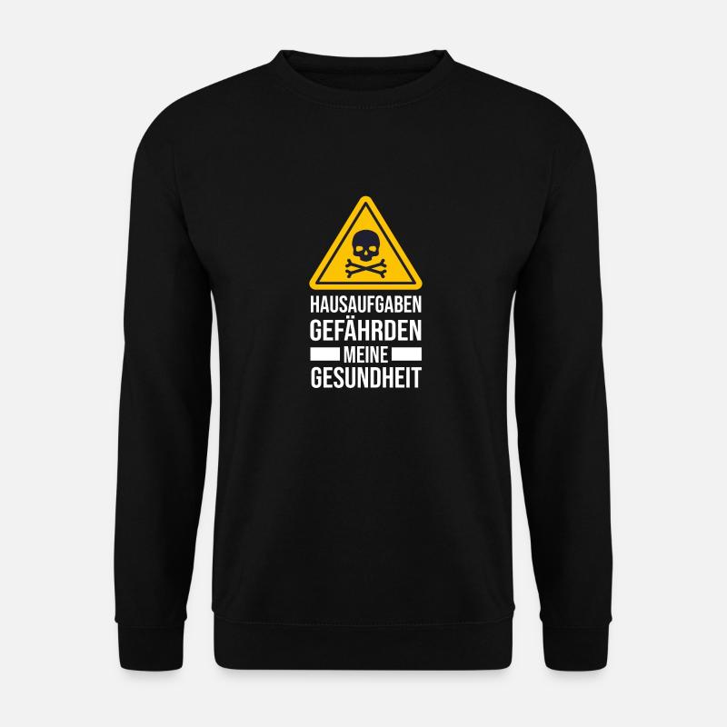 Schüler Hausaufgaben gefährden meine Gesundheit - Unisex Pullover - Schwarz