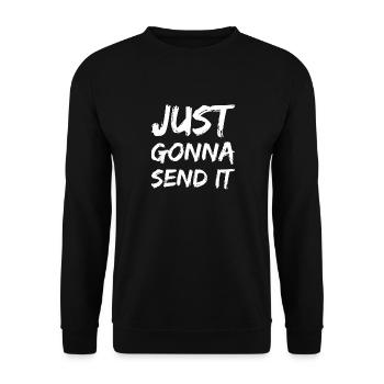 Just Gonna Send It Motivation Fitness Gym - Unisex Sweatshirt - black - Front - Alina (178cm) & Michal (187cm)