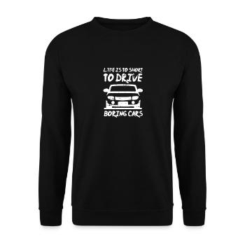 La vie est trop courte pour conduire des voitures ennuyeuses - Sweat-shirt Unisexe - noir - Devant - Alina (178cm) & Michal (187cm)