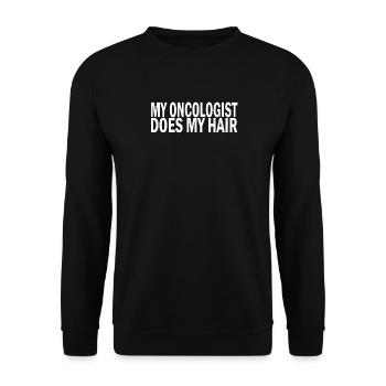 Mein Onkologe macht meine Haare - Unisex Pullover - Schwarz - Vorne - Alina (178cm) & Michal (187cm)