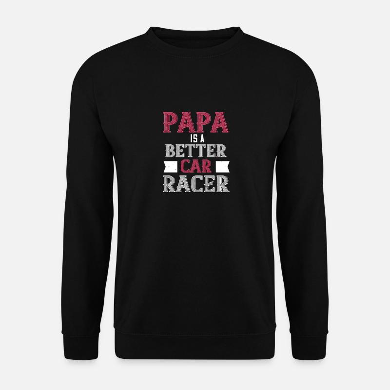 Papa ist ein besserer Auto-Bacer - Unisex Pullover - Schwarz