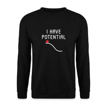 I Have Potential - Unisex Sweatshirt - black - Front - Alina (178cm) & Michal (187cm)