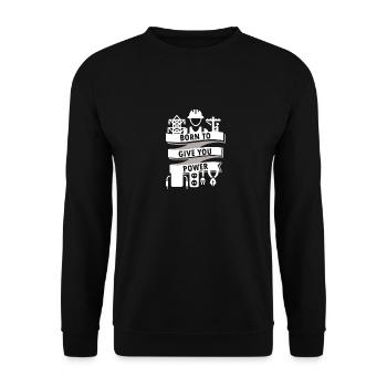 Electrical Engineer - Born to give you power - Unisex Pullover - Schwarz - Vorne - Alina (178cm) & Michal (187cm)