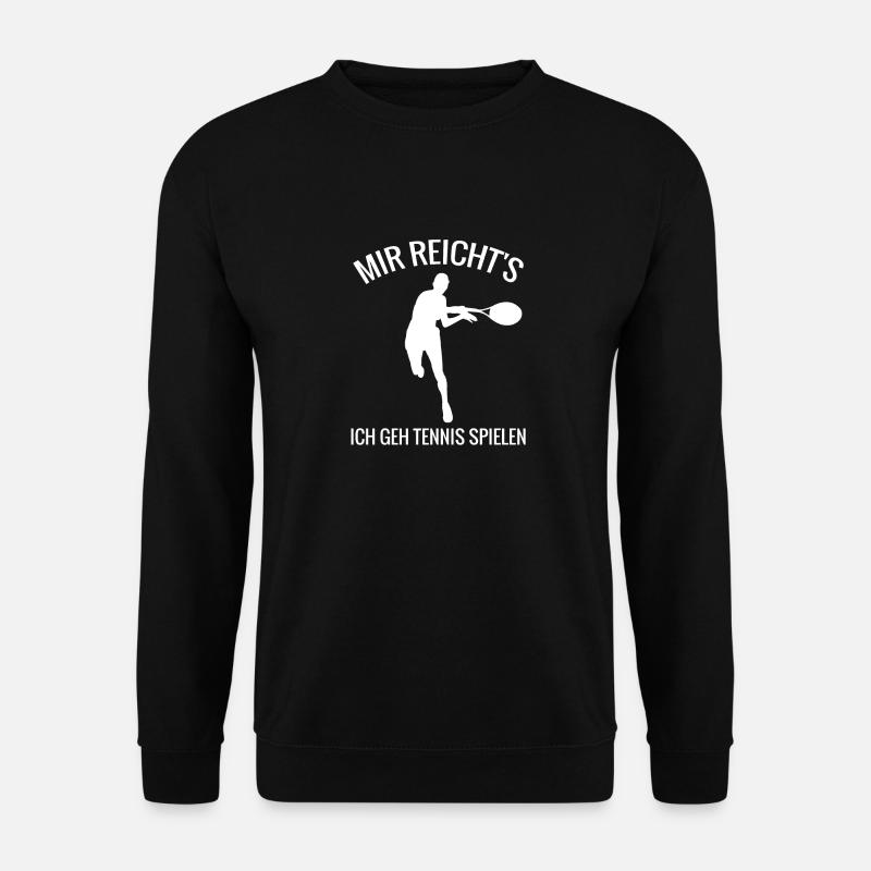 Mir reichts ich geh Tennis spielen - Unisex Pullover - Schwarz