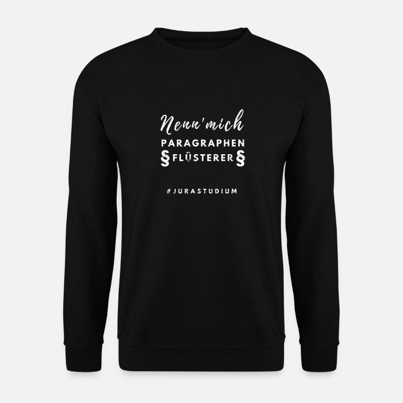 Jura Spruch witzig Studenten Anwälte Geschenkidee - Unisex Pullover - Schwarz