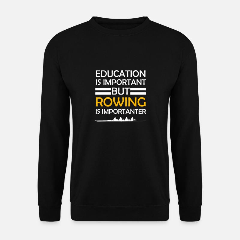 L'aviron est plus important - Sweat-shirt Unisexe - noir