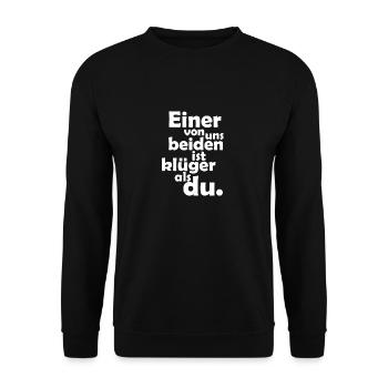 Einer Von Uns Beiden Ist Klüger Humor Klugscheißer - Unisex Pullover - Schwarz - Vorne - Alina (178cm) & Michal (187cm)