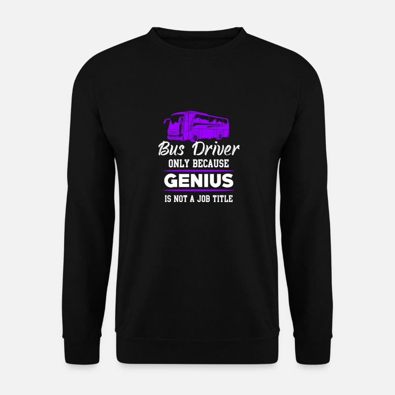 Chauffeur de bus - Sweat-shirt Unisexe - noir