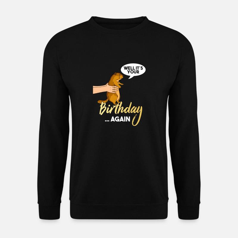 Groundhog Birthday Gift - Unisex Sweatshirt - black