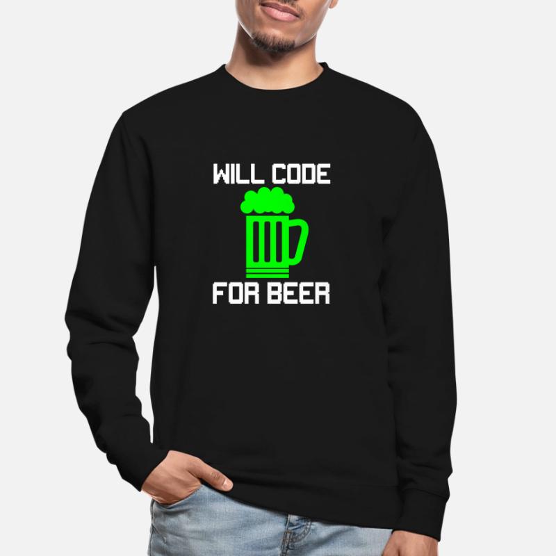 Will Code for Beer ,Funny Programmer T-Shirt Unisex Pullover